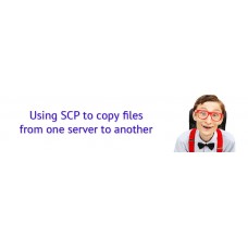 How To Use Secure Copy (SCP) To Copy Files From One Server To Another